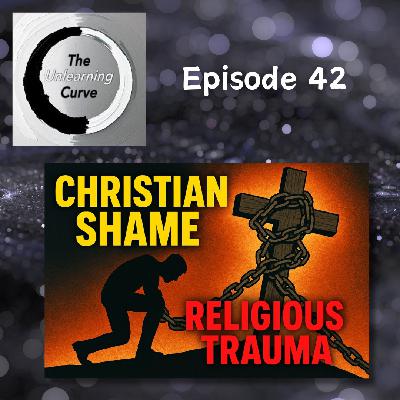 42 - Christian Shame and Religious Trauma