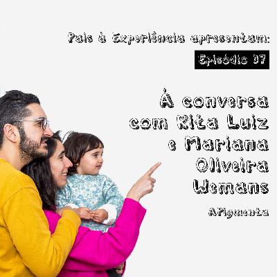 Ep. 37 | À conversa com Rita Luiz e Mariana Oliveira Wemans - APigmenta Ep. 37 | À conversa com Rita Luiz e Mariana Oliveira Wemans - APigmenta