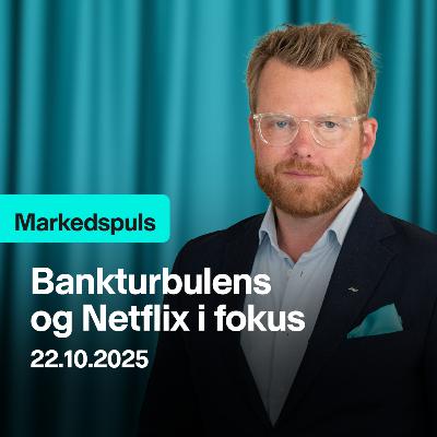 Markedspuls - Bankturbulens og Netflix i fokus Markedspuls - Bankturbulens og Netflix i fokus