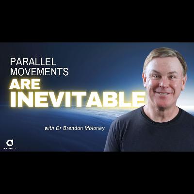 'Parallel Movements are Inevitable' with Dr Brendan Moloney 'Parallel Movements are Inevitable' with Dr Brendan Moloney