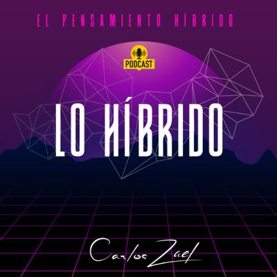 Lo Híbrido Lo Híbrido