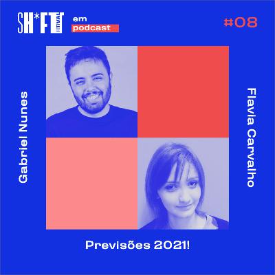 Previsões 2021! - Sh*ft Festival #08 Previsões 2021! - Sh*ft Festival #08