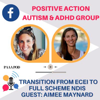 PAAA Pod - Transition from ECEI to full scheme NDIS with guest Aimee Maynard