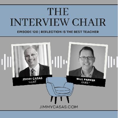 Episode 120: Reflection Is the Best Teacher