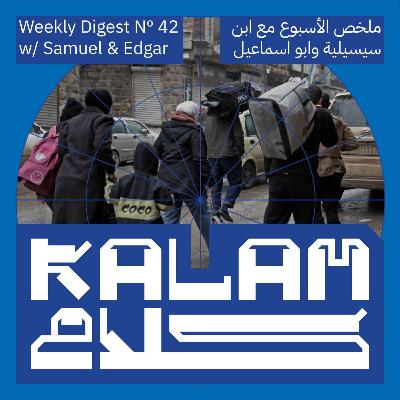 Kurdish and Syrian Gov't Forces Clash in Aleppo: Kalam Digest 42 Kurdish and Syrian Gov't Forces Clash in Aleppo: Kalam Digest 42