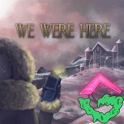 We Were Here ~ GGC #65 We Were Here ~ GGC #65