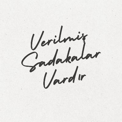 Bölüm 7: Verilmiş Sadakalar Vardır