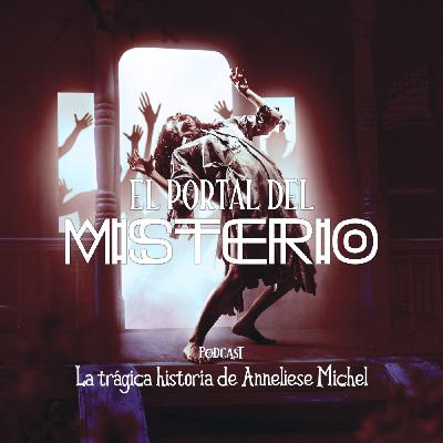 La trágica historia de Anneliese Michel