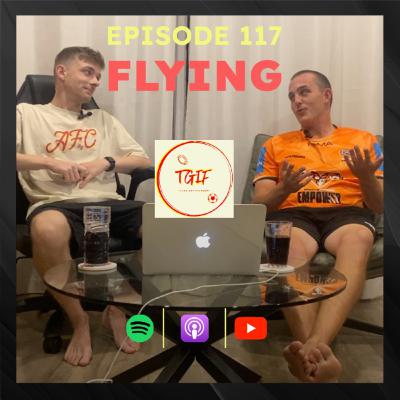 Episode 117 - Flying