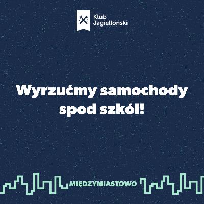 Wyrzućmy samochody spod szkół! Wyrzućmy samochody spod szkół!