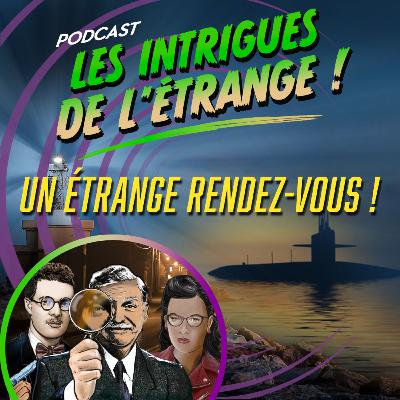 Saison 4 - Episode 9 : Un étrange rendez-vous !