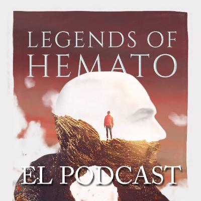 05. Legends of Hemato II el podcast – El multiverso es una atracción de feria 05. Legends of Hemato II el podcast – El multiverso es una atracción de feria