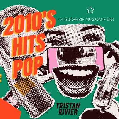 Sucrerie Musicale #33 - 2010 Hits Pop 2
