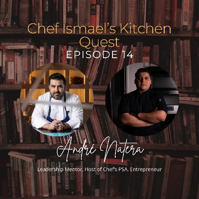 André Natera | Leadership Mentor, Host of Chef's PSA, Entrepreneur | Chef Ismael's Kitchen Quest André Natera | Leadership Mentor, Host of Chef's PSA, Entrepreneur | Chef Ismael's Kitchen Quest