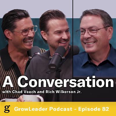82 | A Conversation with Chad Veach and Rich Wilkerson Jr - Chris Hodges | Part 1