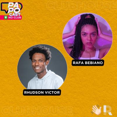 #174 - NO CLUB com Rhudson Victor e Rafa Bebiano #174 - NO CLUB com Rhudson Victor e Rafa Bebiano