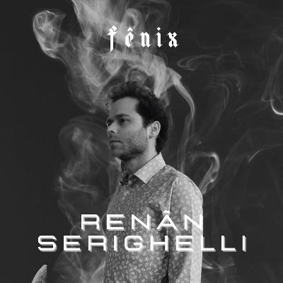 Fênix Podcast #85 - Renan Serighelli