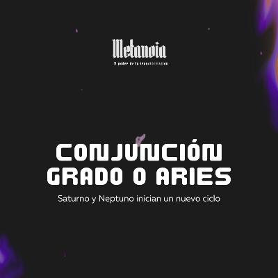 🔥 Saturno conjunción Neptuno en 0° Aries 🔥 Saturno conjunción Neptuno en 0° Aries