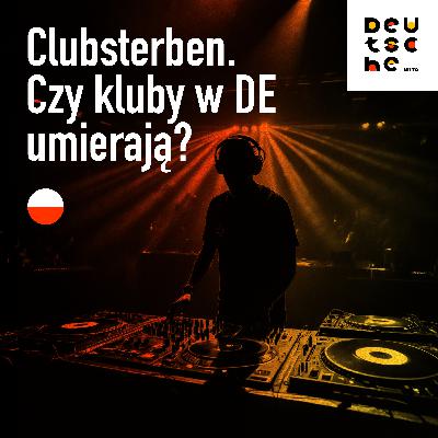 PL: Clubsterben. Czy kluby w DE umierają? | Spotkanie z niemieckim @Deutschewita #21 PL: Clubsterben. Czy kluby w DE umierają? | Spotkanie z niemieckim @Deutschewita #21