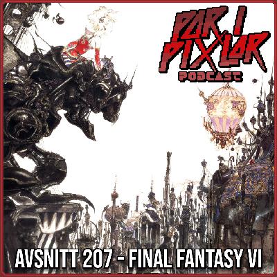 Avsnitt 207 – Final Fantasy VI Avsnitt 207 – Final Fantasy VI