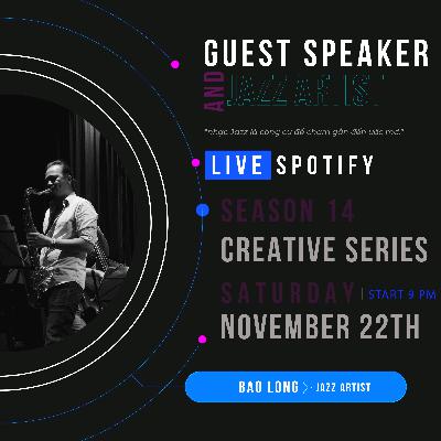 Nhạc Jazz, trách nhiệm, sự phát triển, tiền bạc | Bảo Long - Jazz Artist | Guest Speaker #122 - Episode 190 Nhạc Jazz, trách nhiệm, sự phát triển, tiền bạc | Bảo Long - Jazz Artist | Guest Speaker #122 - Episode 190