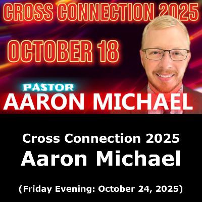 Cross Connection 2025 (10/18/25) Cross Connection 2025 (10/18/25)