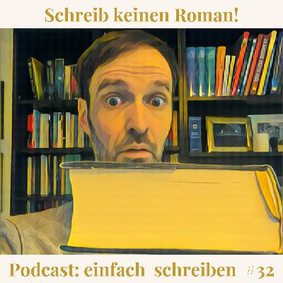 Schreib keinen Roman!