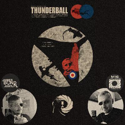 JBTPL - 61 - "Operacja Piorun" ("Thunderball") - część 4 - Podcast James Bond Team PL