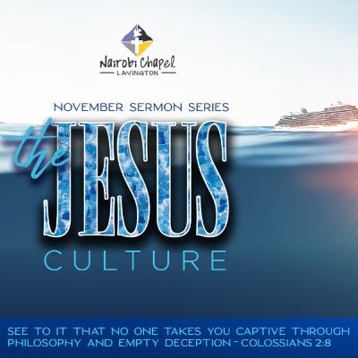 The Jesus Culture (Part 1) - Pst Judy Gichuru on 31st October 2021