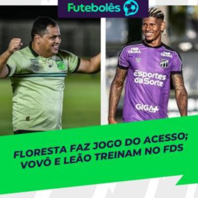 #1003 - FLORESTA FAZ JOGO DO ACESSO | VOVÔ E LEÃO TREINAM NO FDS | FUTEBOLÊS 10/10/2025