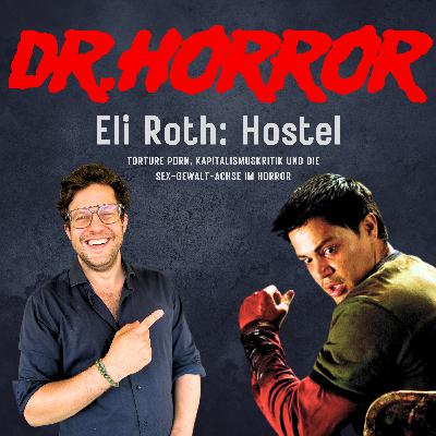 Eli Roths Hostel: Torture Porn, Kapitalismuskritik und die Sex-Gewalt-Achse im Horror