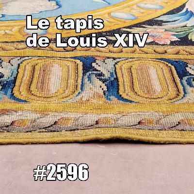 8 jours seulement pour voir le tapis de Louis XIV. Lost Treasures of Louis XIV (Grand Palais Exhibition)