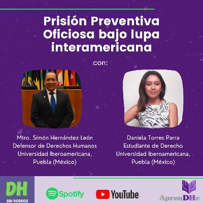 Prisión Preventiva Oficiosa bajo lupa interamericana