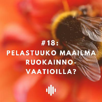 Pelastuuko maailma ruokainnovaatioilla?