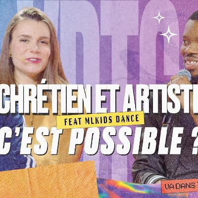 03#07 - Chrétien et artiste : c'est possible ? 03#07 - Chrétien et artiste : c'est possible ?
