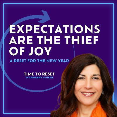 Expectations Are the Thief of Joy: A Reset for the New Year