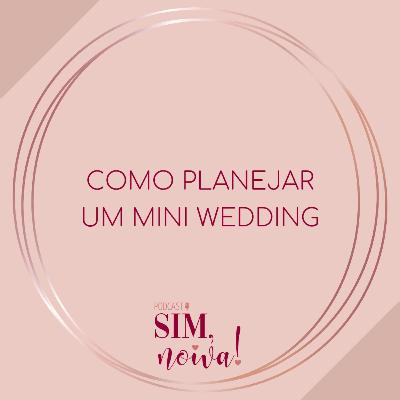Sim Noiva 14- Como Planejar Um Mini Wedding Sim Noiva 14- Como Planejar Um Mini Wedding