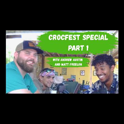 CrocFest Special Part 1