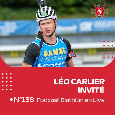 Léo Carlier est notre invité - Biathlon en Live #138