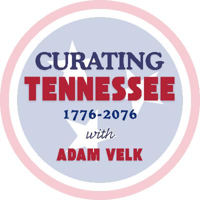 Curating Tennessee with Adam Velk