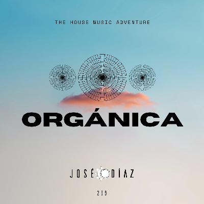 José Díaz - The House Music Adventure - Deep & Organic House - 299