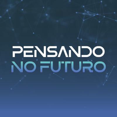 Pensando no Futuro #14 - IA deve equalizar conhecimento e potencializar competências