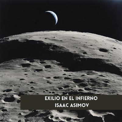 Exilio en el infierno - Isaac Asimov | Audiorelato | Cuentos de Ojos Amarillos