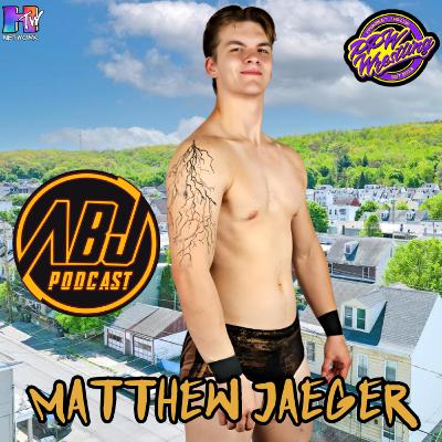 Matthew Jaeger| ABJ Podcast