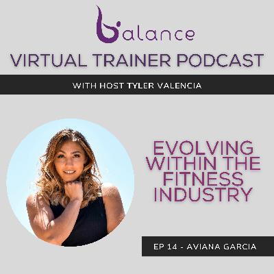 EP 14 - Aviana Garcia | Evolving Within the Fitness Industry