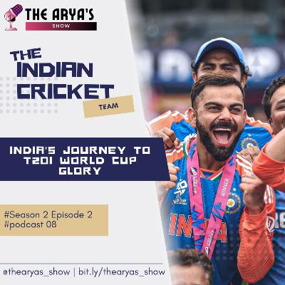 India's Journey to T20I World Cup Glory | Season 2 | Ep. 2 | THE ARYA's SHOW India's Journey to T20I World Cup Glory | Season 2 | Ep. 2 | THE ARYA's SHOW