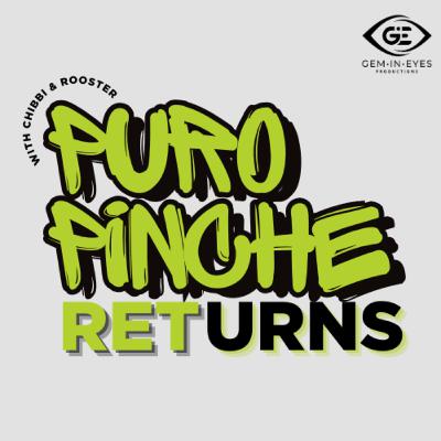 Puro Pinche Returns