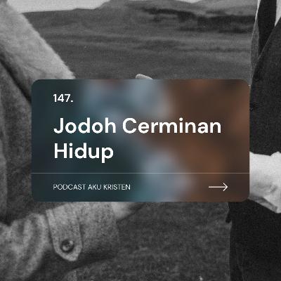 147. Jodoh cerminan hidup 147. Jodoh cerminan hidup