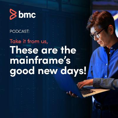 These Are the Mainframe's Good New Days