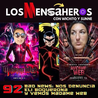 Bad news, nos denuncia Eli Boquerona y vemos Madame Web Bad news, nos denuncia Eli Boquerona y vemos Madame Web